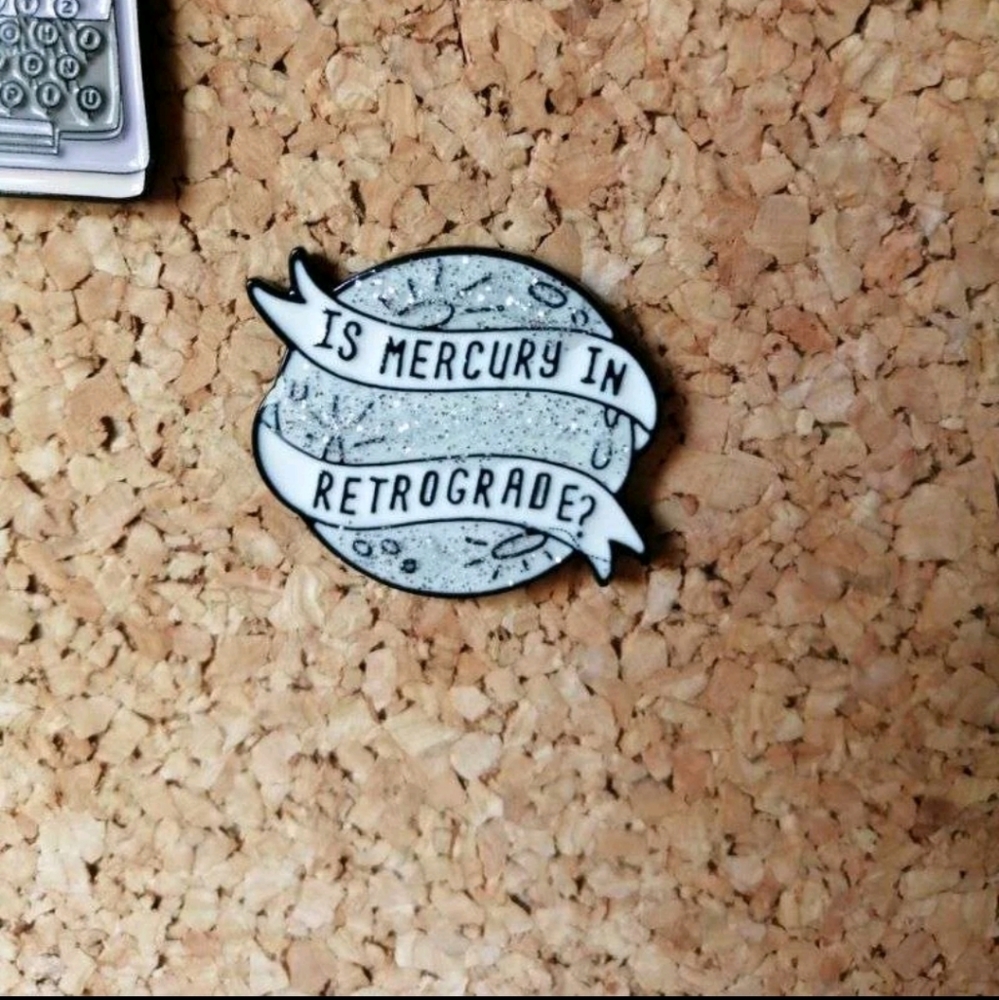 3 for $30 "Is Mercury in Retrograde" enamel pin